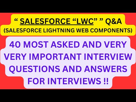 "Salesforce LWC Q&A (Salesforce Lightning Web Components)", 40 Most Asked Interview Q&A of LWC !!