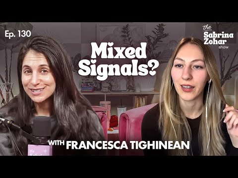 How to Know If They're Serious About You With Francesca Tighinean | Sabrina Zohar