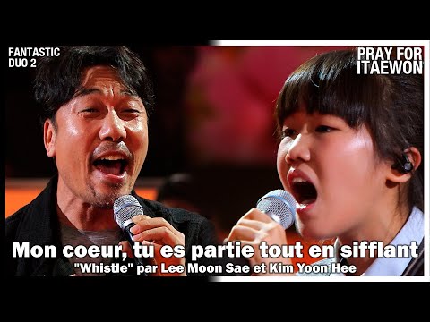 Mon coeur tu es partie tout en sifflant ! Lee Moon Sae & Kim Yoon Hee [FR/ENG/KR SUB][fantastic Duo]