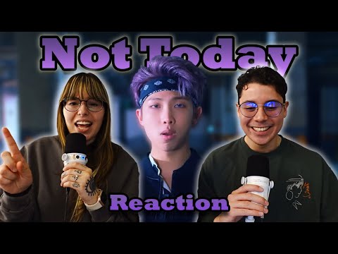 NOT TODAY 🔥🔥 | First Time Reacting to BTS (방탄소년단) ‘Not Today’ Music Video + Live