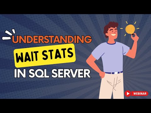 Webinar: Wait Stats