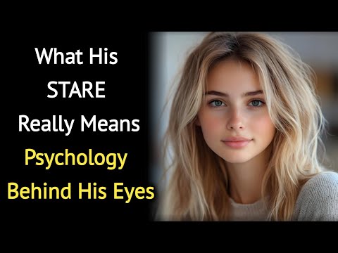 When a Man Stares Into Your Eyes Without Looking Away | What Psychology Says