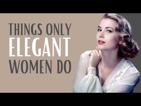 ELEGANT Women Do These 9 Little Things | How to be Elegant