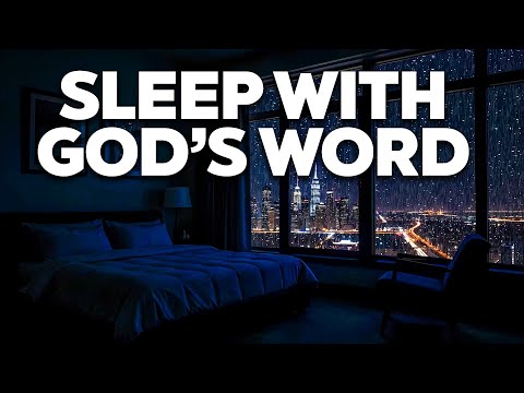 Play This Every Night | Fall Asleep and Be Blessed With God's Word | Bible Verses For Sleep