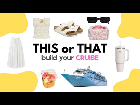 Build Your DREAM Cruise | THIS or THAT 🛳️☀️💗