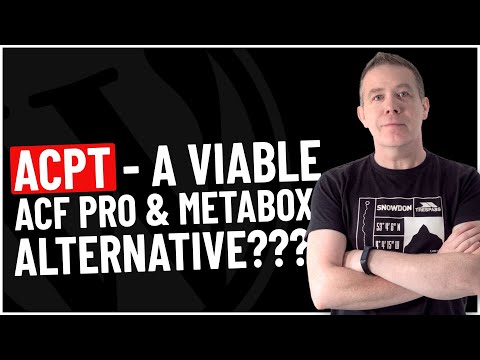 Is ACPT A Viable ACF Pro & MetaBox Alternative?