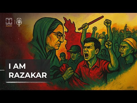 36 July: Uprising in Bangladesh | Ep. 1 – I Am Razakar | Al Jazeera Investigates