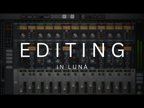 A Quick Start Guide To Editing In Luna | Luna DAW