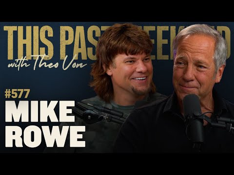 Mike Rowe | This Past Weekend w/ Theo Von #577