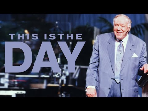 "THIS IS THE DAY" - Rev. Kenneth E. Hagin | *Copyright Protected