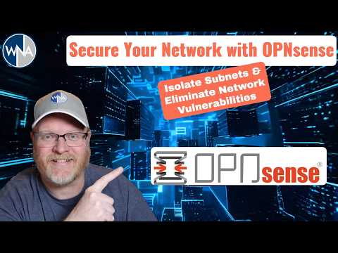 How to Isolate Subnets and Eliminate Unwanted Network Access with OPNsense