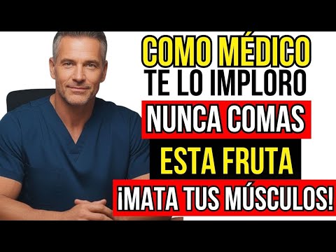 Mayores de 60: 5 FRUTAS Que DESTRUYEN Tus MÚSCULOS, Y 6 FRUTAS Que Los REGENERAN