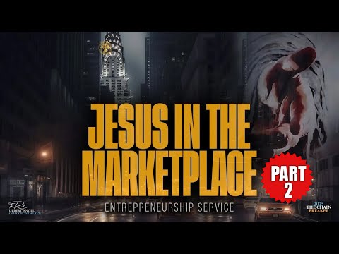 Jesus In The Marketplace | Part 2 | Entrepreneurship Service | Prophet Uebert Angel