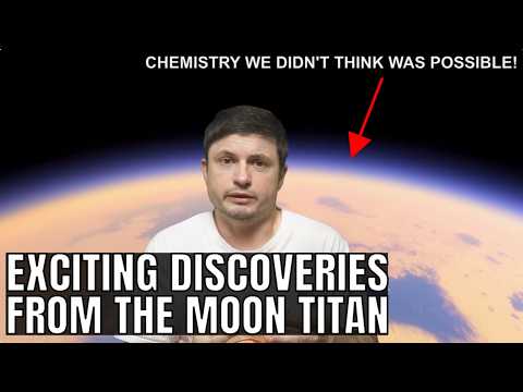 Bizarre Chemistry Discovered on Saturn's Moon Titan + More Surprises