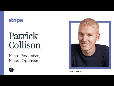 Stripe's Patrick Collison | Micro Pessimism, Macro Optimism