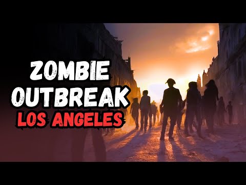 Zombie Outbreak: Los Angeles | CREEPYPASTA