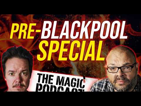 Pre-Blackpool Special! | The Magic Podcast