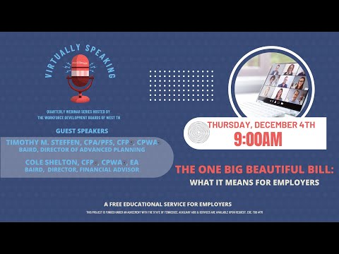 Virtually Speaking: The One Big Beautiful Bill Act and What It Means for Employers