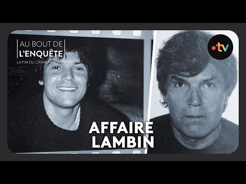 Intégrale l'Affaire Lambin - Au bout de l'enquête