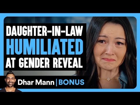 Daughter-In-Law HUMILATED At GENDER REVEAL | Dhar Mann Bonus!