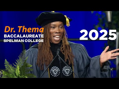 Dr Thema | Spelman College 2025 Baccalaureate