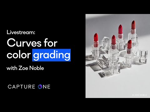Capture One 21 Livestream: Quick Live | Curves for Color Grading