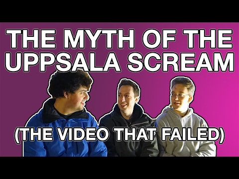 The Video That Failed: The Myth of the Uppsala Scream