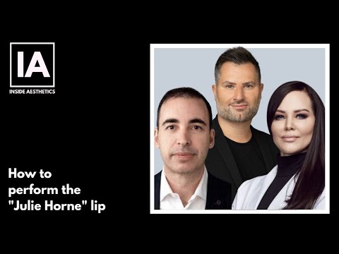 How to perform the 'Julie Horne Lip' - Inside Aesthetics #167