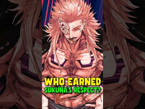 ONLY 8 Sorcerers EARNED Sukuna's Respect | JUJUTSU KAISEN