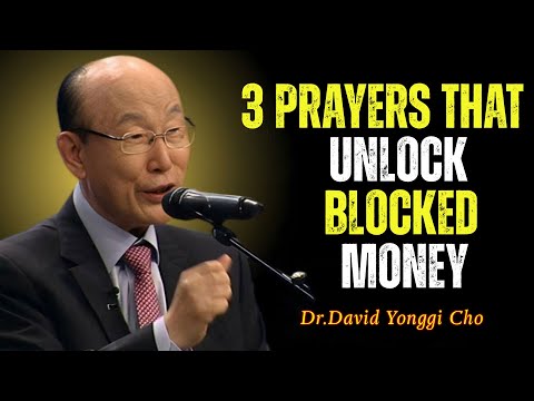 3 Prayers That Unlock Blocked Money | Break Financial Wealth Spiritually - Dr. David Yonggi Cho