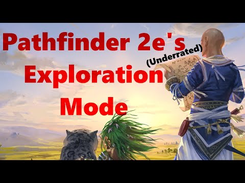 Pathfinder 2e Exploration Mode - Break your D&D Habits!
