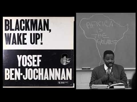 Dr. Yosef Ben-Jochannan – Blackman, Wake Up! (1972)