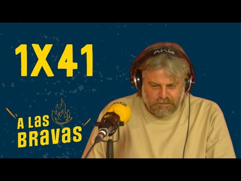 A las Bravas 1x41 | Raúl Cimas
