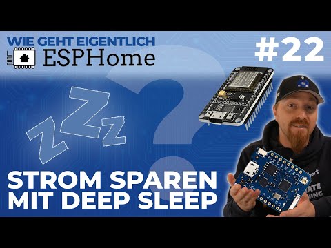 Strom sparen mit Deep Sleep (Wie geht eigentlich ESPHome? | #22)