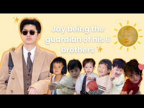 Jay being the guardian of his 6 brothers