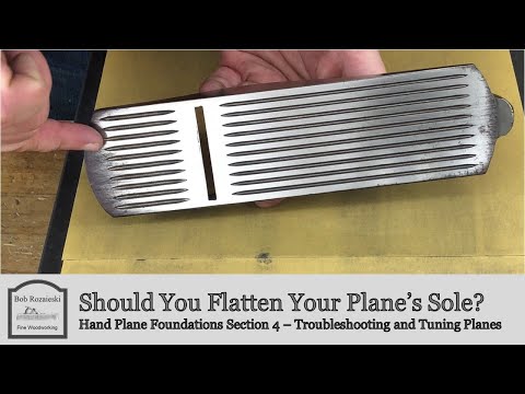 Do You Really Need To Flatten Your Hand Plane’s Sole? | Hand Plane Foundations
