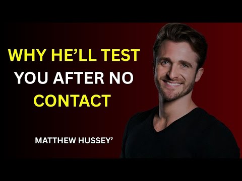Why He’ll Test You After No Contact 💬 | Matthew Hussey’s Must-Watch Relationship Motivation Speech