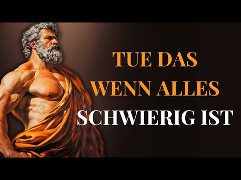 10 STOISCHE LEKTIONEN, UM DIE HÄRTESTEN HERAUSFORDERUNGEN DES LEBENS ZU ÜBERWINDEN | STOIZISMUS.
