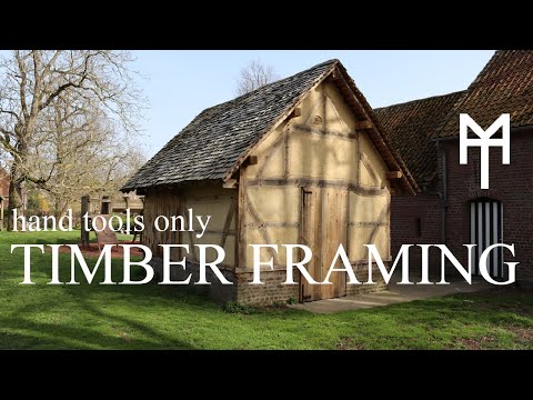 Building a Timber Frame Cabin - hand tools only