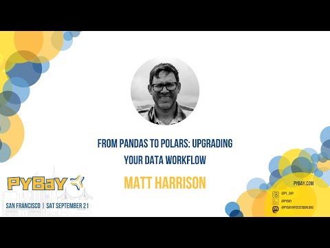 From Pandas to Polars Upgrading Your Data Workflow — Matt Harrison (PyBay 2024)