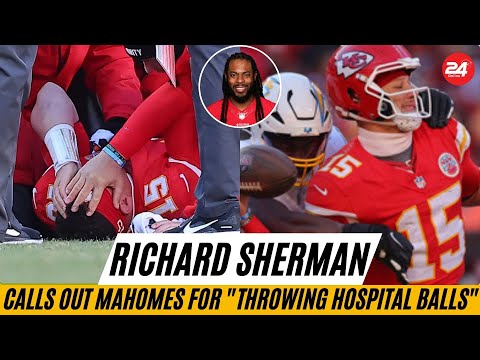 Richard Sherman Calls Out Mahomes for Throwing "Hospital Balls" Amidst Chiefs' Collapse