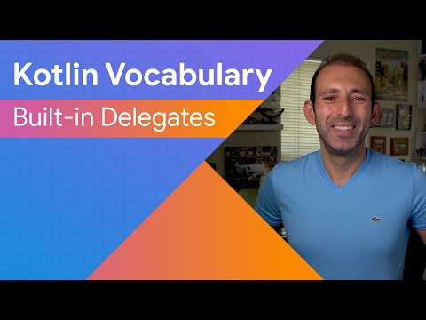 Built-in delegates - Kotlin Vocabulary
