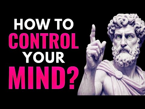 POWERFUL Tips to CONTROL Your MIND and EMOTIONS Stoicism