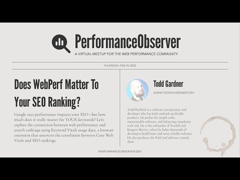 Does WebPerf Matter To Your SEO Ranking? with Todd Gardner | PerformanceObserver