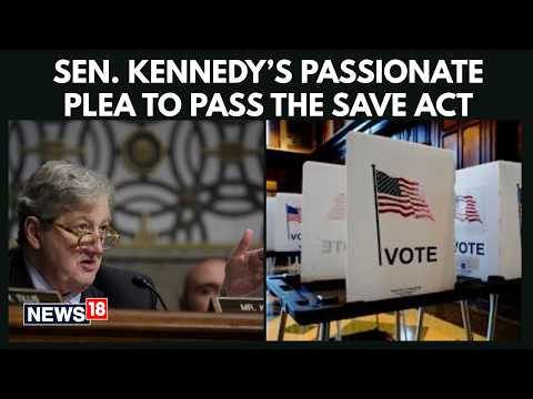 “One Day, One Election” — John Kennedy Makes Strong Case for SAVE Act on Senate Floor | N18G