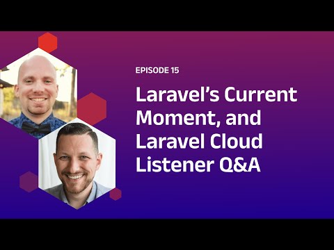 Laravel’s Current Moment, and Laravel Cloud Listener Q&A