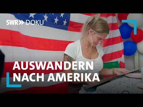 Auswandern nach Amerika - Fluch oder Segen? | SWR Doku