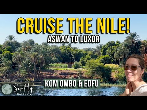 Nile River Cruise (Aswan to Luxor) GORGEOUS Scenery & Temples