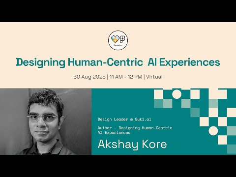 Designing Human Centric AI Experiences | Akshay Kore | Friends of Figma, Bangalore