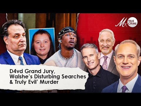Secret Grand Jury Hears D4vd Case, Brian Walshe’s Disturbing Searches, and “Truly Evil” Murder